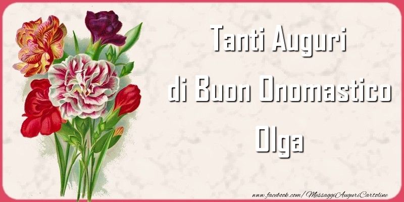 Tanti Auguri di Buon Onomastico Olga - Cartoline onomastico con mazzo di fiori