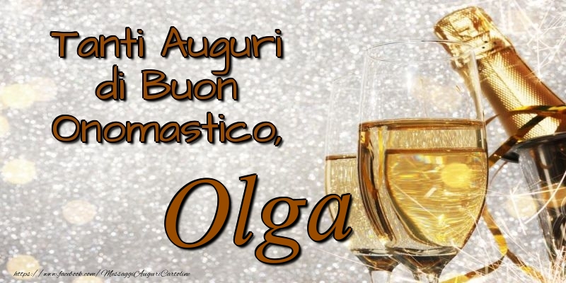 Tanti Auguri di Buon Onomastico, Olga - Cartoline onomastico con champagne
