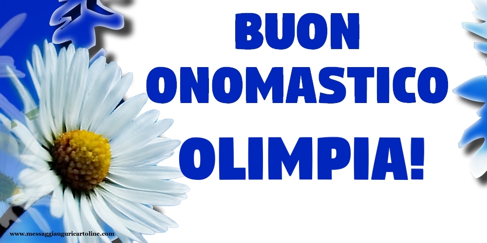 Buon Onomastico Olimpia! - Cartoline onomastico