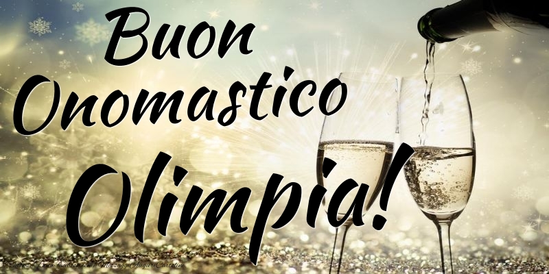 Buon Onomastico Olimpia - Cartoline onomastico con champagne