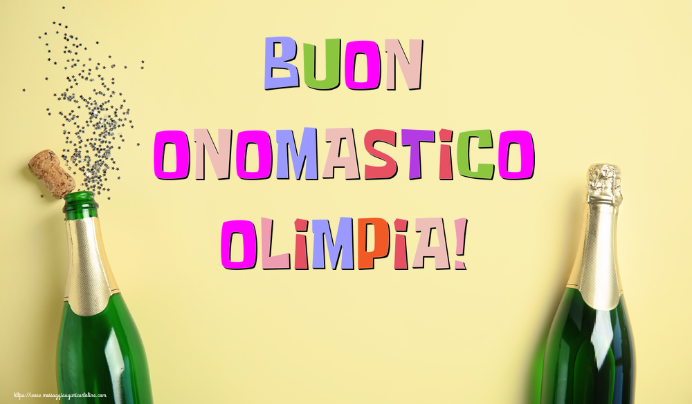 Buon Onomastico Olimpia! - Cartoline onomastico con champagne