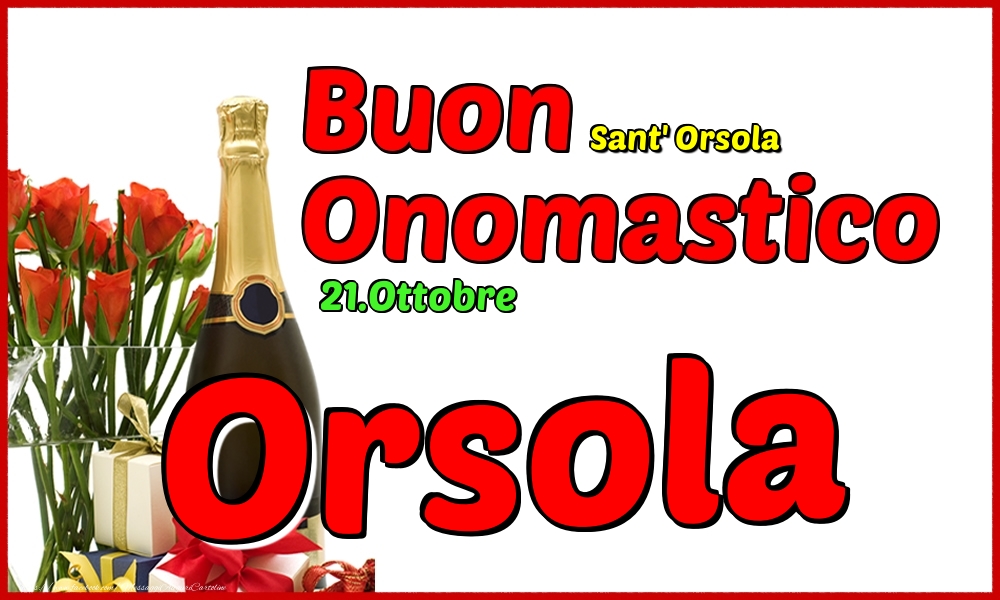 21.Ottobre - Buon Onomastico Orsola! - Cartoline onomastico