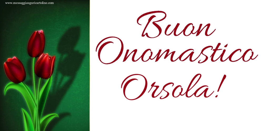 Buon Onomastico Orsola! - Cartoline onomastico