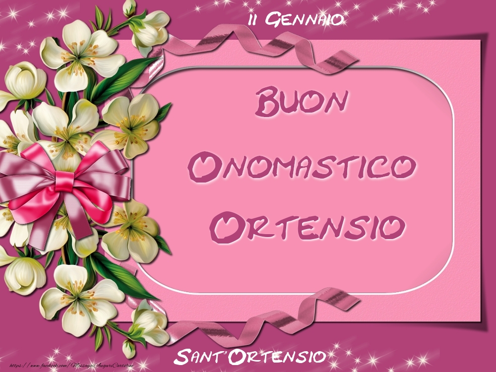 Sant'Ortensio Buon Onomastico, Ortensio! 11 Gennaio - Cartoline onomastico