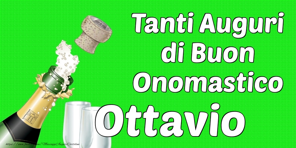 Tanti Auguri di Buon Onomastico Ottavio - Cartoline onomastico con champagne