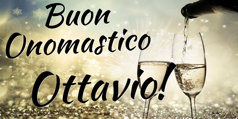 Buon Onomastico Ottavio - Cartoline onomastico con champagne