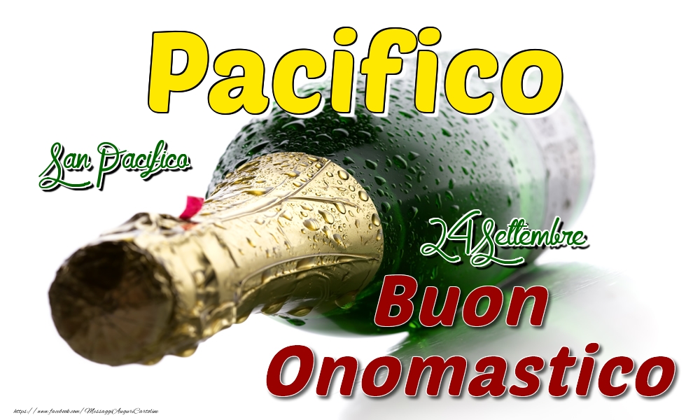 24 Settembre San Pacifico -  Buon onomastico Pacifico - Cartoline onomastico