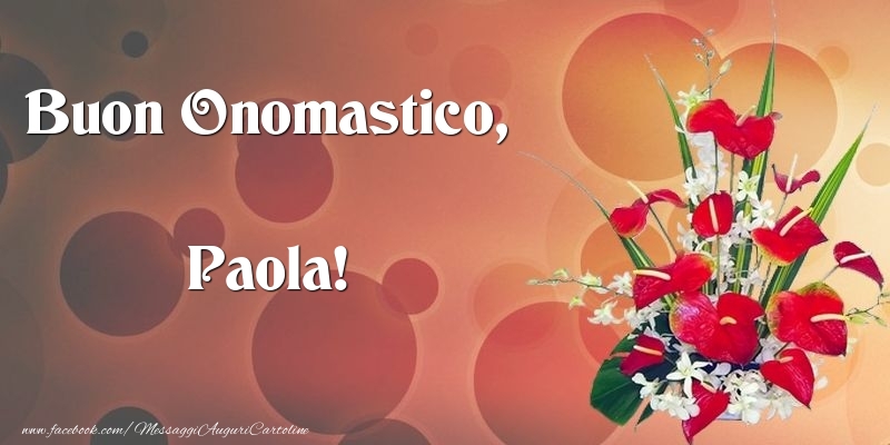  Buon Onomastico, Paola - Cartoline onomastico con mazzo di fiori
