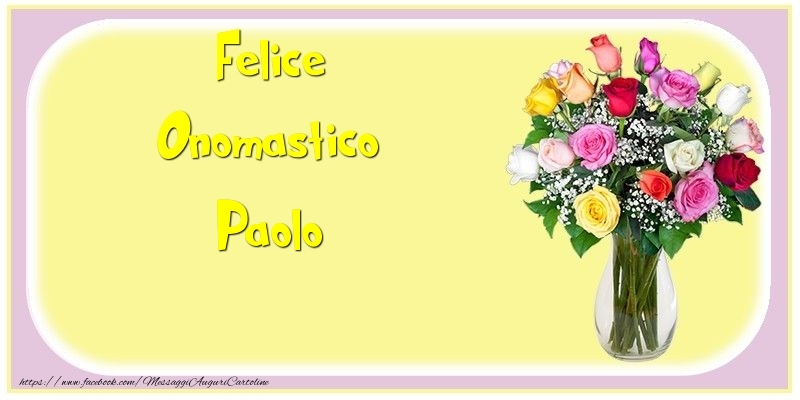 Felice Onomastico Paolo - Cartoline onomastico con mazzo di fiori