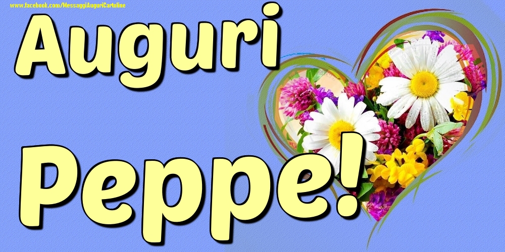 Auguri Peppe - Cartoline onomastico con il cuore