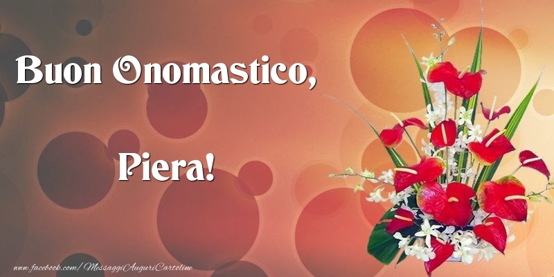 Buon Onomastico, Piera - Cartoline onomastico con mazzo di fiori