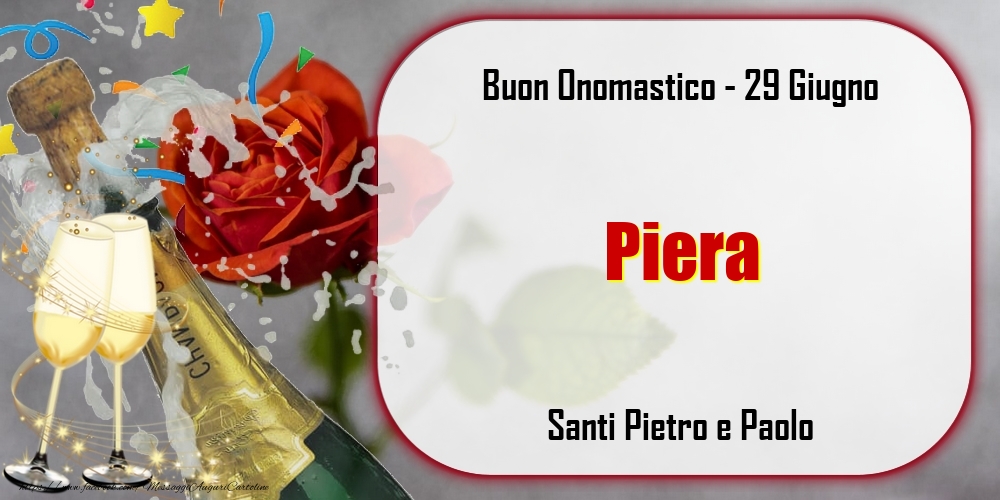 Santi Pietro e Paolo Buon Onomastico, Piera! 29 Giugno - Cartoline onomastico