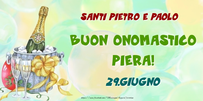 Santi Pietro e Paolo Buon Onomastico, Piera! 29.Giugno - Cartoline onomastico