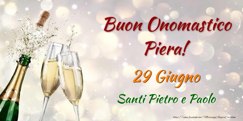 Buon Onomastico Piera! 29 Giugno Santi Pietro e Paolo - Cartoline onomastico