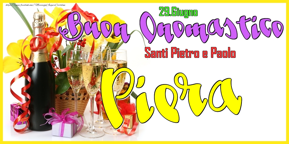 29.Giugno - Buon Onomastico Piera! - Cartoline onomastico