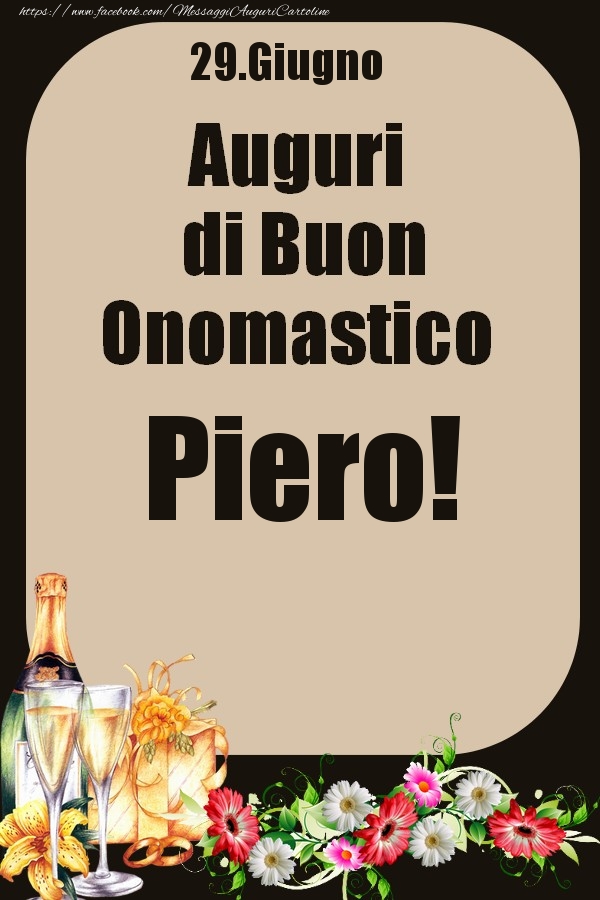 29.Giugno - Auguri di Buon Onomastico  Piero! - Cartoline onomastico