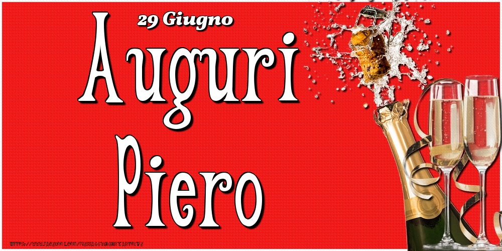 29 Giugno - Auguri Piero! - Cartoline onomastico