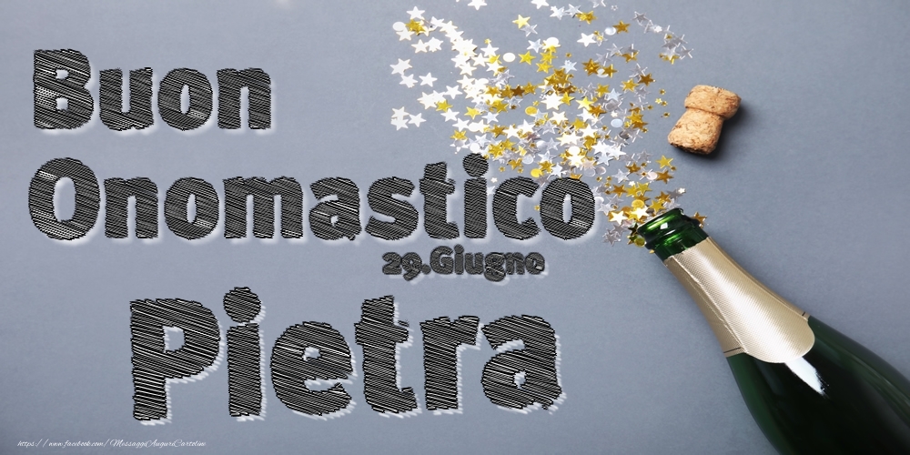 29.Giugno - Buon Onomastico Pietra! - Cartoline onomastico