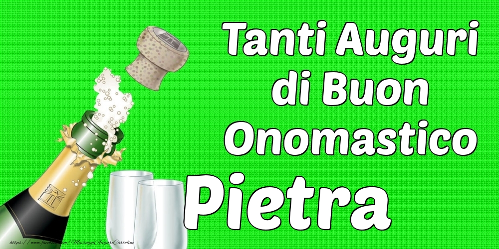 Tanti Auguri di Buon Onomastico Pietra - Cartoline onomastico con champagne