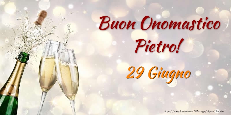 Buon Onomastico Pietro! 29 Giugno - Cartoline onomastico