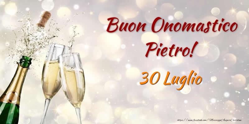 Buon Onomastico Pietro! 30 Luglio - Cartoline onomastico