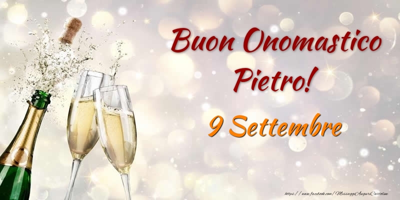 Buon Onomastico Pietro! 9 Settembre - Cartoline onomastico