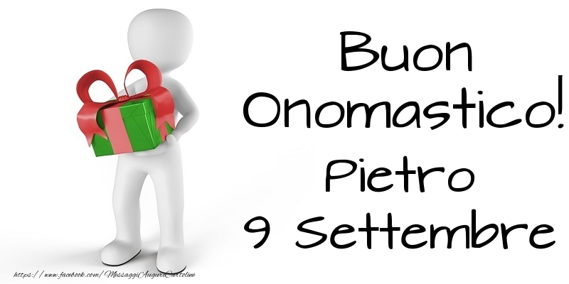 Buon Onomastico  Pietro! 9 Settembre - Cartoline onomastico