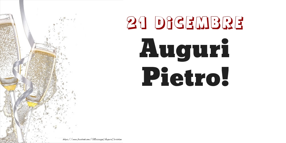 Auguri Pietro! 21 Dicembre - Cartoline onomastico