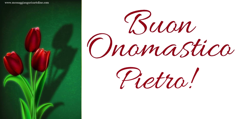 Buon Onomastico Pietro! - Cartoline onomastico