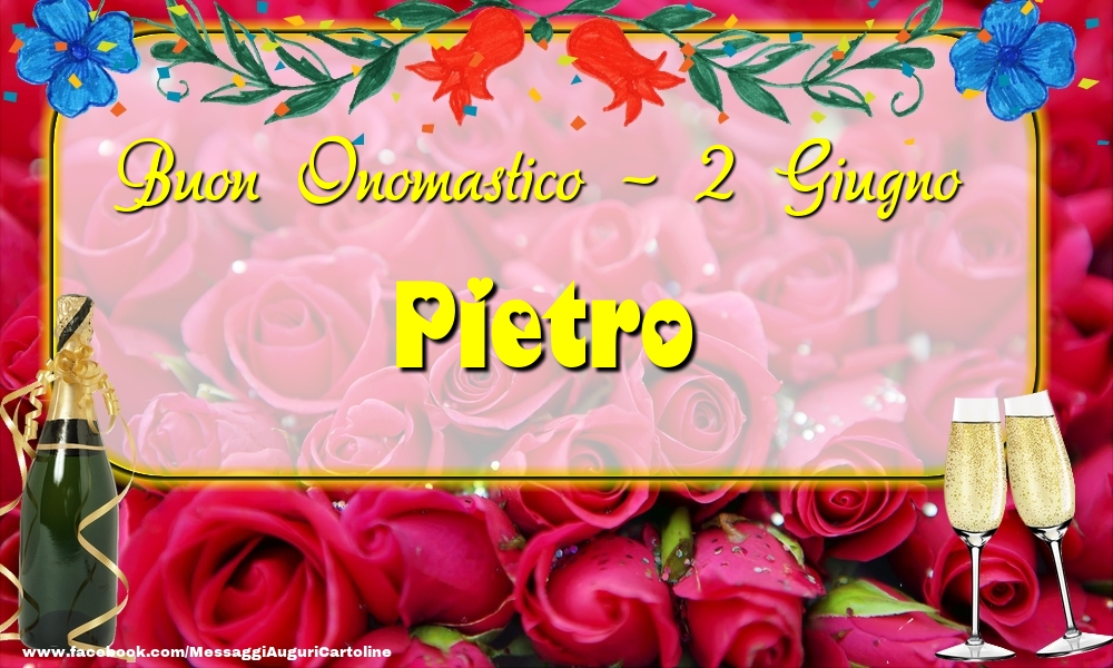 Buon Onomastico, Pietro! 2 Giugno - Cartoline onomastico