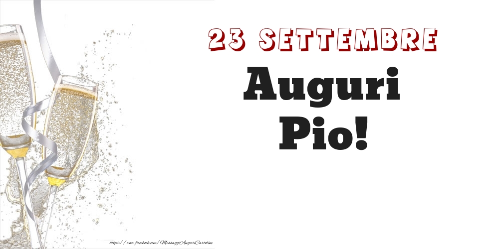 Auguri Pio! 23 Settembre - Cartoline onomastico