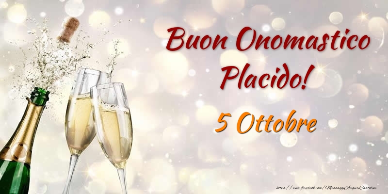 Buon Onomastico Placido! 5 Ottobre - Cartoline onomastico