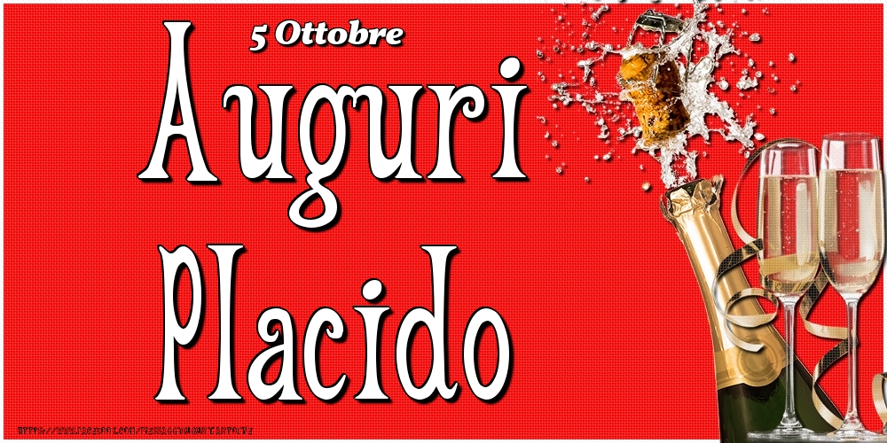 5 Ottobre - Auguri Placido! - Cartoline onomastico