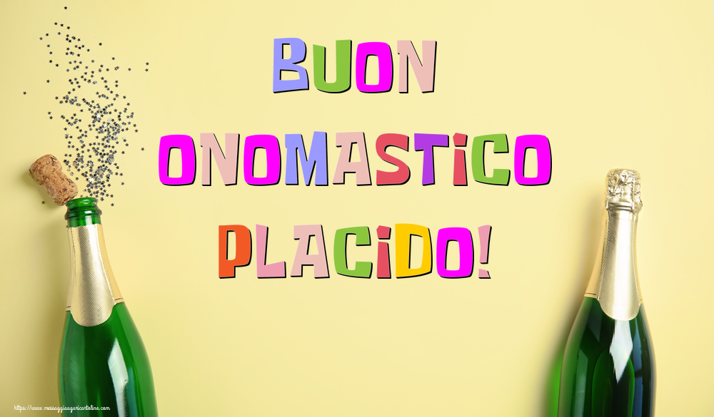 Buon Onomastico Placido! - Cartoline onomastico con champagne