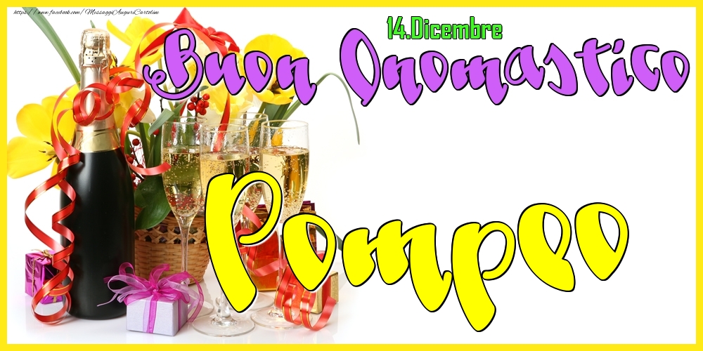 14.Dicembre - Buon Onomastico Pompeo! - Cartoline onomastico