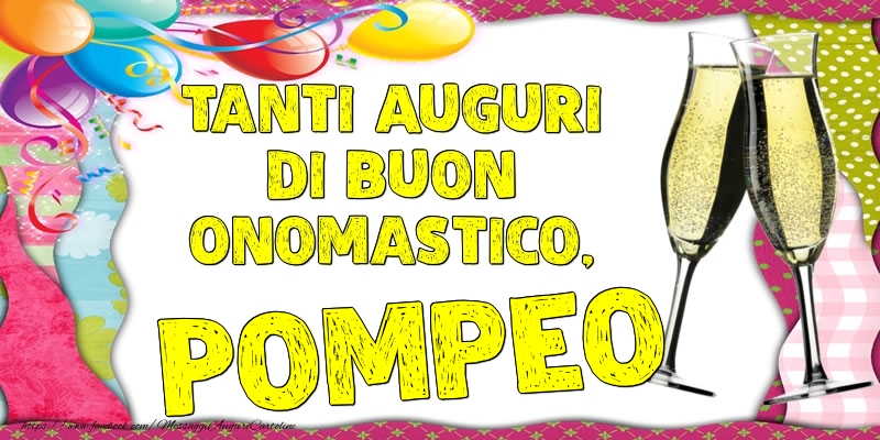 Tanti Auguri di Buon Onomastico, Pompeo - Cartoline onomastico con palloncini