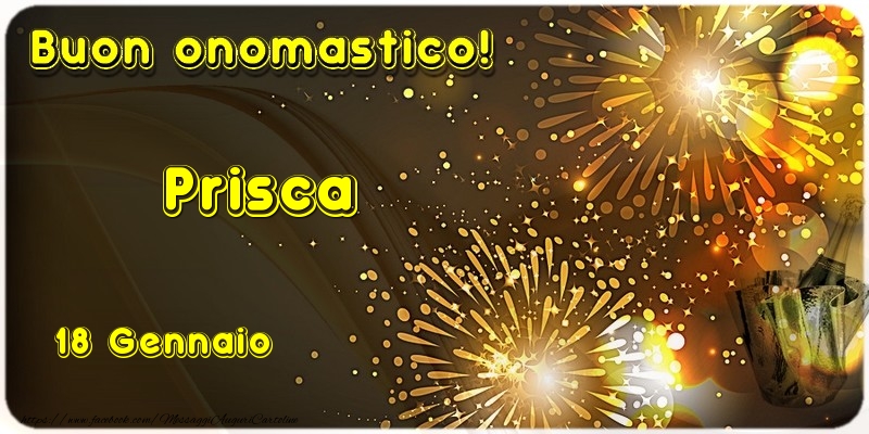 Buon Onomastico Prisca! 18 Gennaio - Cartoline onomastico
