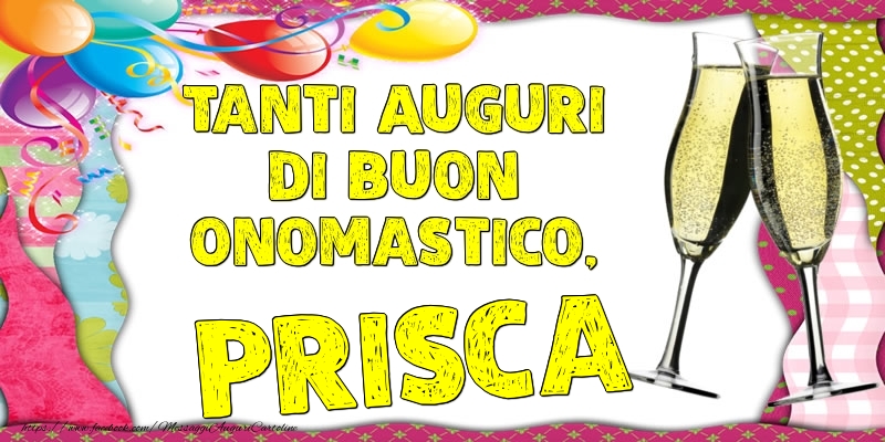 Tanti Auguri di Buon Onomastico, Prisca - Cartoline onomastico con palloncini