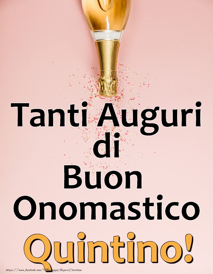 Tanti Auguri di Buon Onomastico Quintino! - Cartoline onomastico con champagne