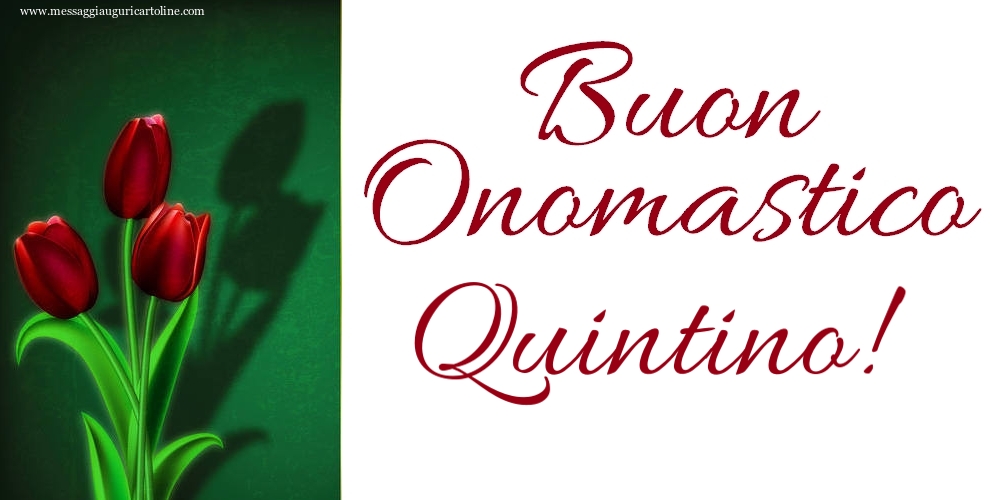 Buon Onomastico Quintino! - Cartoline onomastico