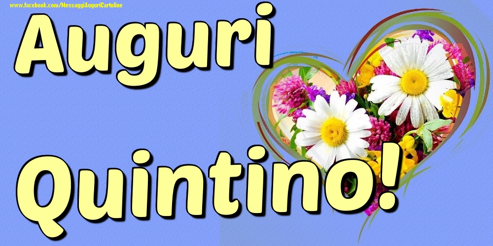 Auguri Quintino - Cartoline onomastico con il cuore