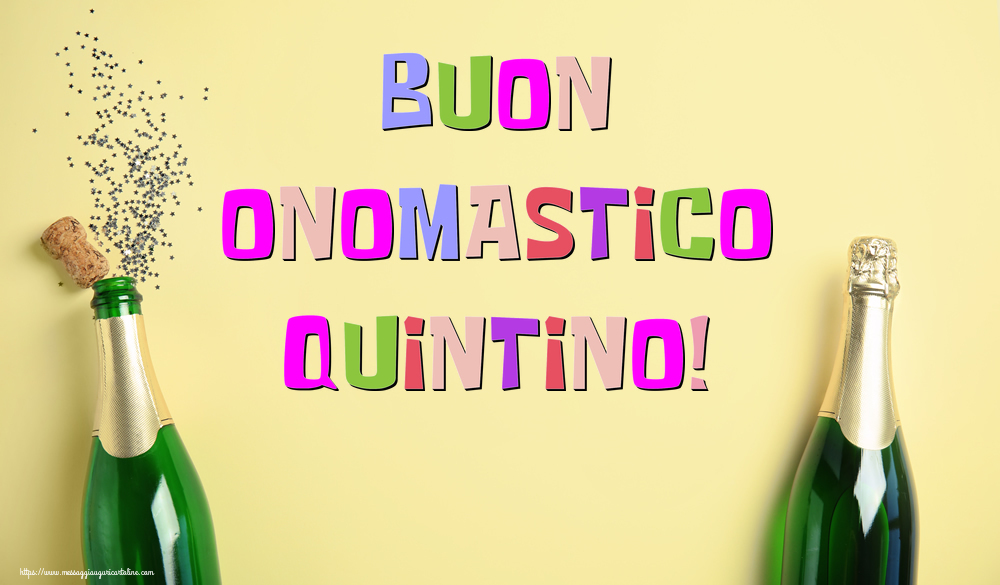 Buon Onomastico Quintino! - Cartoline onomastico con champagne