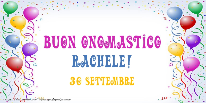 Buon onomastico Rachele! 30 Settembre - Cartoline onomastico