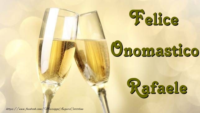 Felice Onomastico Rafaele - Cartoline onomastico con champagne