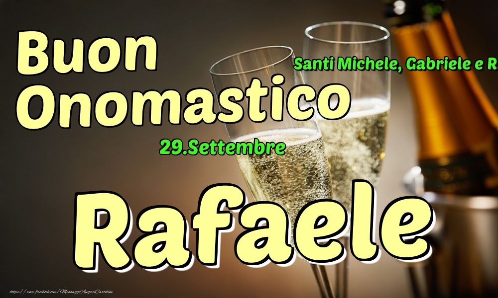 29.Settembre - Buon Onomastico Rafaele! - Cartoline onomastico
