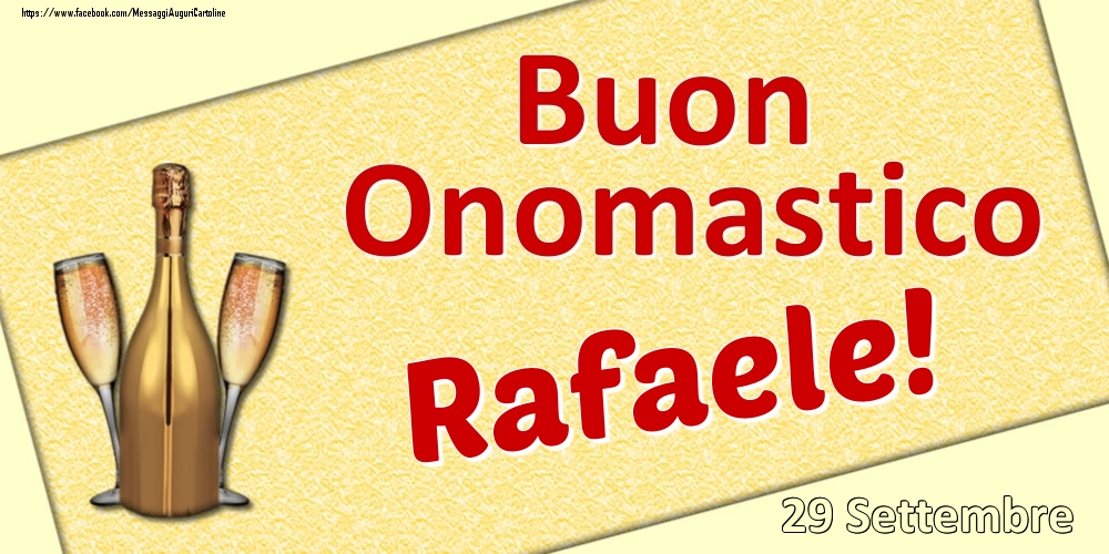 Buon Onomastico Rafaele! - 29 Settembre - Cartoline onomastico
