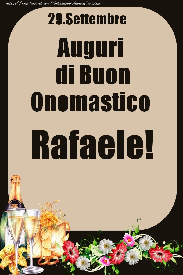 29.Settembre - Auguri di Buon Onomastico  Rafaele! - Cartoline onomastico
