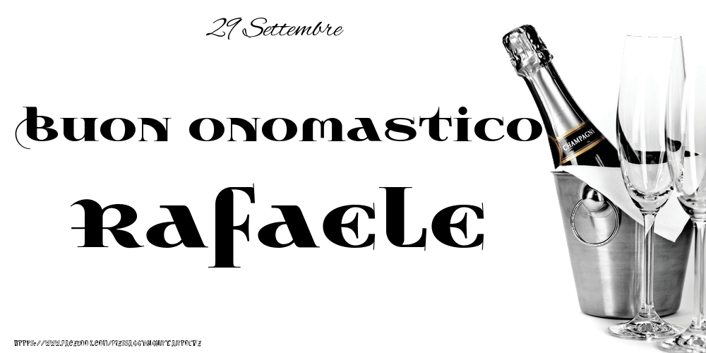 29 Settembre - Buon onomastico Rafaele! - Cartoline onomastico