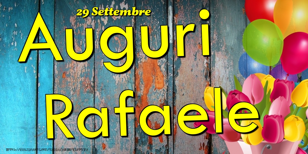 29 Settembre - Auguri Rafaele! - Cartoline onomastico
