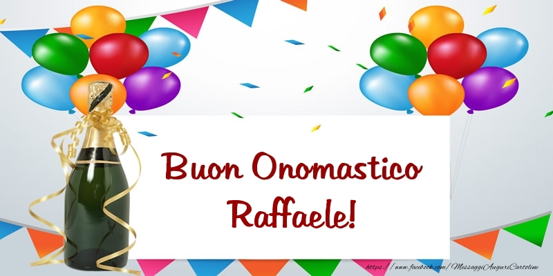 Buon Onomastico Raffaele! - Cartoline onomastico con palloncini